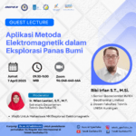 Kuliah Tamu Aplikasi Metoda Elektromagnetik Dalam Eksplorasi Panas