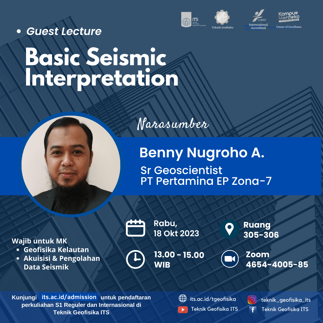 Kuliah Tamu Basic Seismic Interpretation Bersama Benny Nugroho A