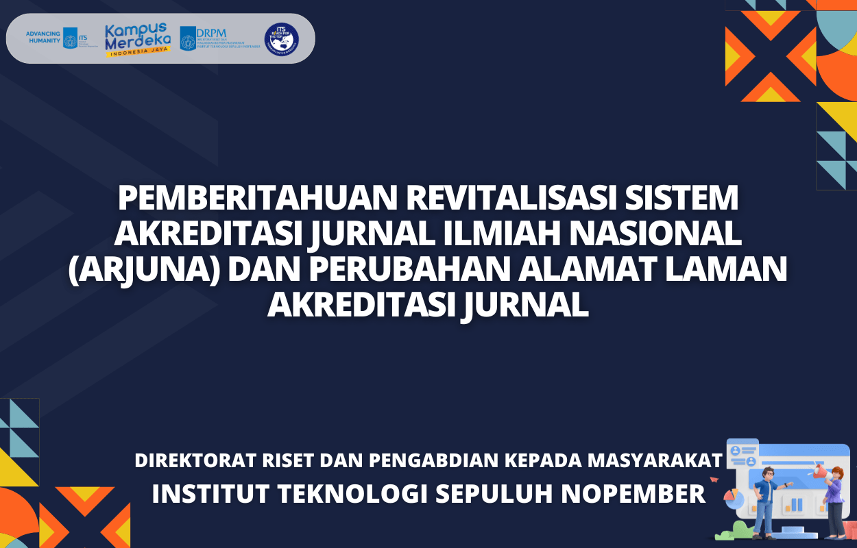 Pemberitahuan Revitalisasi Sistem Akreditasi Jurnal Ilmiah Nasional Arjuna Dan Perubahan 