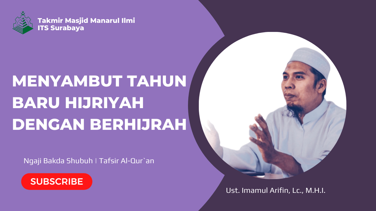 Menyambut Tahun Baru Hijriyah Dengan Berhijrah Masjid Manarul Ilmi Its