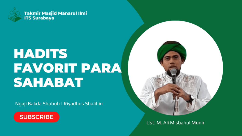 Hadits Favorit Para Sahabat - Masjid Manarul Ilmi ITS